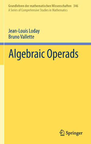 Buchcover Algebraic Operads | Jean-Louis Loday | EAN 9783642303616 | ISBN 3-642-30361-7 | ISBN 978-3-642-30361-6