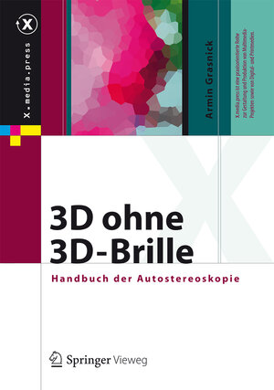 Buchcover 3D ohne 3D-Brille | Armin Grasnick | EAN 9783642305092 | ISBN 3-642-30509-1 | ISBN 978-3-642-30509-2
