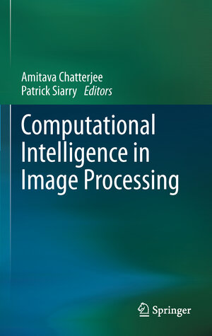 Buchcover Computational Intelligence in Image Processing | EAN 9783642306211 | ISBN 3-642-30621-7 | ISBN 978-3-642-30621-1