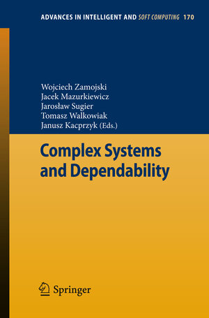 Buchcover Complex Systems and Dependability | EAN 9783642306617 | ISBN 3-642-30661-6 | ISBN 978-3-642-30661-7