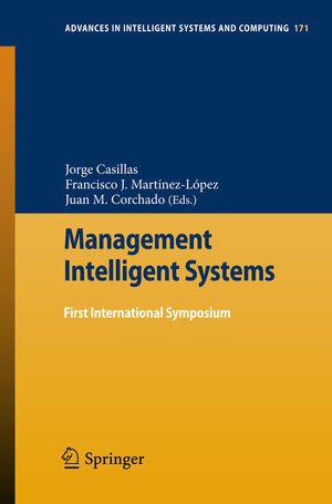 Buchcover Management Intelligent Systems | EAN 9783642308635 | ISBN 3-642-30863-5 | ISBN 978-3-642-30863-5