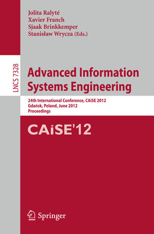 Buchcover Advanced Information Systems Engineering | EAN 9783642310942 | ISBN 3-642-31094-X | ISBN 978-3-642-31094-2