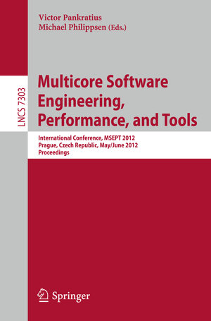 Buchcover Multicore Software Engineering, Performance and Tools  | EAN 9783642312014 | ISBN 3-642-31201-2 | ISBN 978-3-642-31201-4
