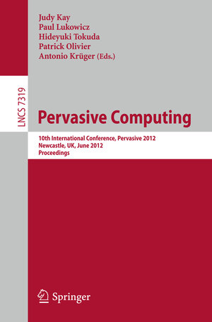 Buchcover Pervasive Computing  | EAN 9783642312052 | ISBN 3-642-31205-5 | ISBN 978-3-642-31205-2