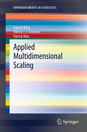 Buchcover Applied Multidimensional Scaling | Ingwer Borg | EAN 9783642318474 | ISBN 3-642-31847-9 | ISBN 978-3-642-31847-4