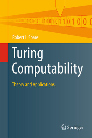 Buchcover Turing Computability | Robert I. Soare | EAN 9783642319327 | ISBN 3-642-31932-7 | ISBN 978-3-642-31932-7