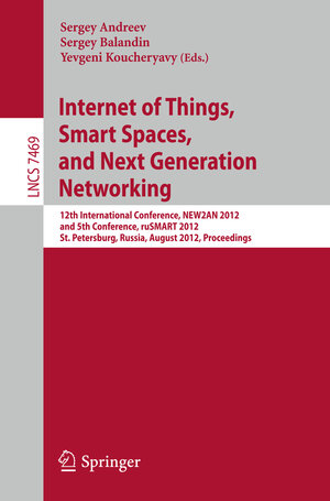 Buchcover Internet of Things, Smart Spaces, and Next Generation Networking | EAN 9783642326868 | ISBN 3-642-32686-2 | ISBN 978-3-642-32686-8