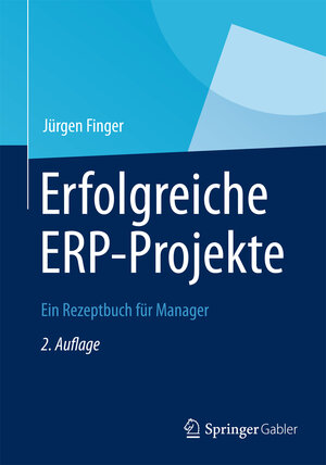 Buchcover Erfolgreiche ERP-Projekte | Jürgen Finger | EAN 9783642328299 | ISBN 3-642-32829-6 | ISBN 978-3-642-32829-9