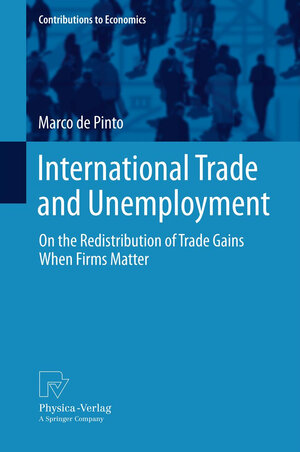 Buchcover International Trade and Unemployment | Marco de Pinto | EAN 9783642332364 | ISBN 3-642-33236-6 | ISBN 978-3-642-33236-4