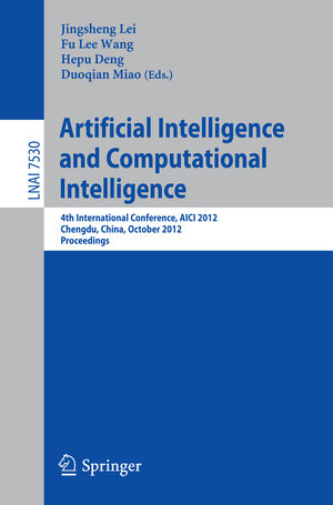Buchcover Artificial Intelligence and Computational Intelligence  | EAN 9783642334771 | ISBN 3-642-33477-6 | ISBN 978-3-642-33477-1