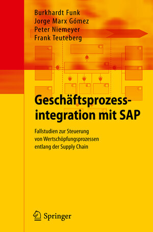 Buchcover Geschäftsprozessintegration mit SAP | Burkhardt Funk | EAN 9783642337703 | ISBN 3-642-33770-8 | ISBN 978-3-642-33770-3