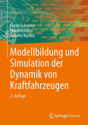 Buchcover Modellbildung und Simulation der Dynamik von Kraftfahrzeugen | Dieter Schramm | EAN 9783642338878 | ISBN 3-642-33887-9 | ISBN 978-3-642-33887-8