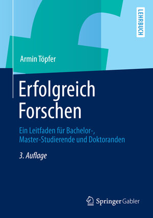 Buchcover Erfolgreich Forschen | Armin Töpfer | EAN 9783642341687 | ISBN 3-642-34168-3 | ISBN 978-3-642-34168-7