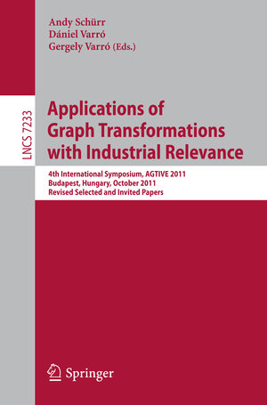 Buchcover Applications of Graph Transformations with Industrial Relevance | EAN 9783642341755 | ISBN 3-642-34175-6 | ISBN 978-3-642-34175-5