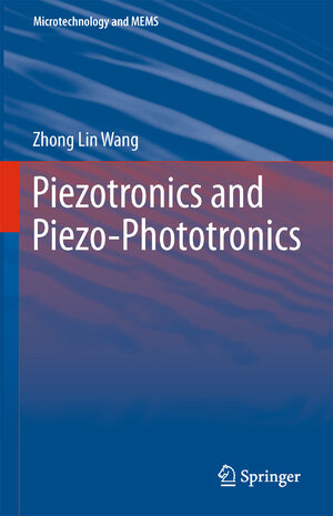 Buchcover Piezotronics and Piezo-Phototronics | Zhong Lin Wang | EAN 9783642342363 | ISBN 3-642-34236-1 | ISBN 978-3-642-34236-3