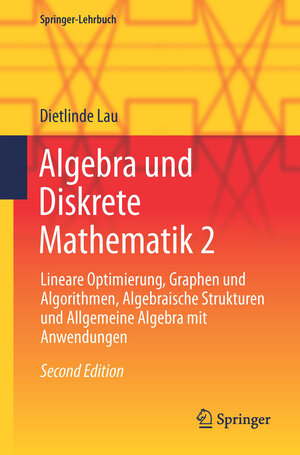 Buchcover Algebra und Diskrete Mathematik 2 | Dietlinde Lau | EAN 9783642343070 | ISBN 3-642-34307-4 | ISBN 978-3-642-34307-0