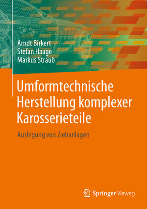 Buchcover Umformtechnische Herstellung komplexer Karosserieteile | Arndt Birkert | EAN 9783642346699 | ISBN 3-642-34669-3 | ISBN 978-3-642-34669-9