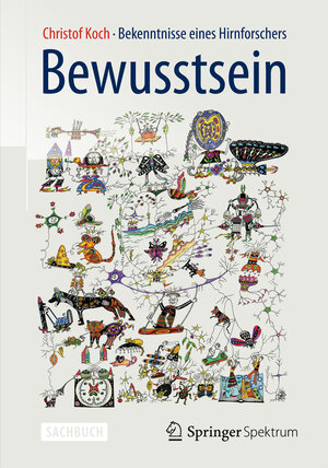 Buchcover Bewusstsein | Christof Koch | EAN 9783642347719 | ISBN 3-642-34771-1 | ISBN 978-3-642-34771-9