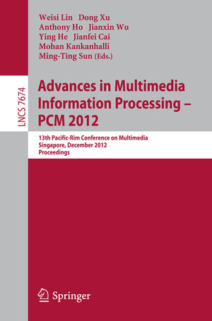 Buchcover Advances in Multimedia Information Processing, PCM 2012 | Ming-Ting Sun | EAN 9783642347788 | ISBN 3-642-34778-9 | ISBN 978-3-642-34778-8