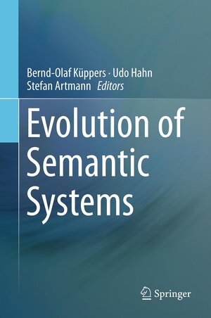 Buchcover Evolution of Semantic Systems  | EAN 9783642349966 | ISBN 3-642-34996-X | ISBN 978-3-642-34996-6