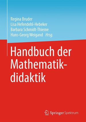 Buchcover Handbuch der Mathematikdidaktik  | EAN 9783642351181 | ISBN 3-642-35118-2 | ISBN 978-3-642-35118-1