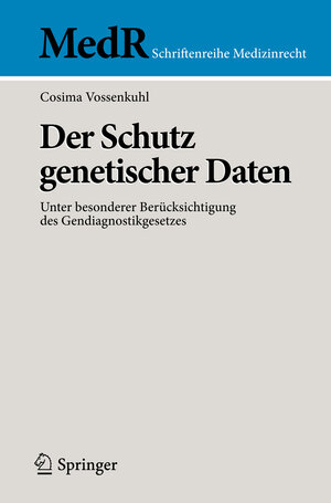 Buchcover Der Schutz genetischer Daten | Cosima Vossenkuhl | EAN 9783642351921 | ISBN 3-642-35192-1 | ISBN 978-3-642-35192-1