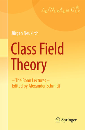 Buchcover Class Field Theory | Jürgen Neukirch | EAN 9783642354373 | ISBN 3-642-35437-8 | ISBN 978-3-642-35437-3