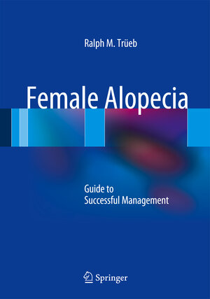 Buchcover Female Alopecia | Ralph M. Trüeb | EAN 9783642355035 | ISBN 3-642-35503-X | ISBN 978-3-642-35503-5