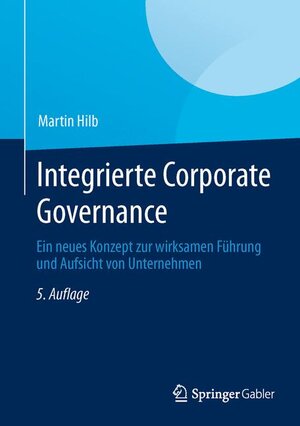 Buchcover Integrierte Corporate Governance | Martin Hilb | EAN 9783642355615 | ISBN 3-642-35561-7 | ISBN 978-3-642-35561-5