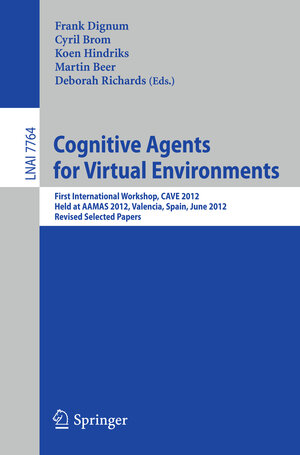 Buchcover Cognitive Agents for Virtual Environments | EAN 9783642364440 | ISBN 3-642-36444-6 | ISBN 978-3-642-36444-0