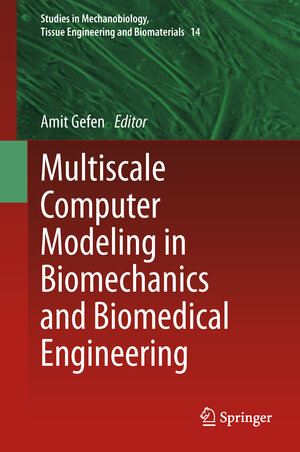 Buchcover Multiscale Computer Modeling in Biomechanics and Biomedical Engineering | EAN 9783642364822 | ISBN 3-642-36482-9 | ISBN 978-3-642-36482-2