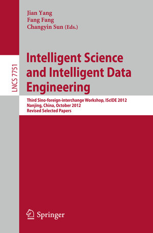 Buchcover Intelligent Science and Intelligent Data Engineering | EAN 9783642366697 | ISBN 3-642-36669-4 | ISBN 978-3-642-36669-7