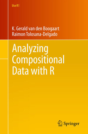 Buchcover Analyzing Compositional Data with R | K. Gerald van den Boogaart | EAN 9783642368097 | ISBN 3-642-36809-3 | ISBN 978-3-642-36809-7