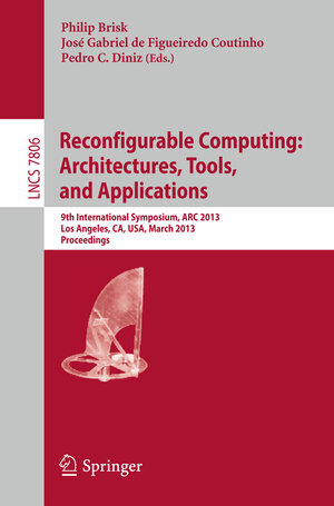Buchcover Reconfigurable Computing: Architectures, Tools and Applications | EAN 9783642368110 | ISBN 3-642-36811-5 | ISBN 978-3-642-36811-0