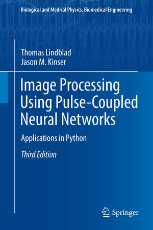 Buchcover Image Processing using Pulse-Coupled Neural Networks | Thomas Lindblad | EAN 9783642368776 | ISBN 3-642-36877-8 | ISBN 978-3-642-36877-6