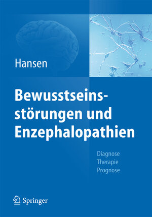 Buchcover Bewusstseinsstörungen und Enzephalopathien  | EAN 9783642369155 | ISBN 3-642-36915-4 | ISBN 978-3-642-36915-5