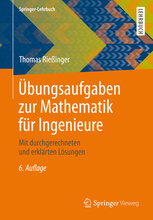 Buchcover Übungsaufgaben zur Mathematik für Ingenieure | Thomas Rießinger | EAN 9783642369216 | ISBN 3-642-36921-9 | ISBN 978-3-642-36921-6