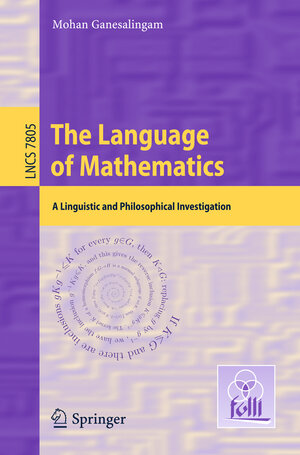Buchcover The Language of Mathematics | Mohan Ganesalingam | EAN 9783642370113 | ISBN 3-642-37011-X | ISBN 978-3-642-37011-3