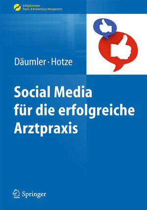 Buchcover Social Media für die erfolgreiche Arztpraxis | Marc Däumler | EAN 9783642370724 | ISBN 3-642-37072-1 | ISBN 978-3-642-37072-4