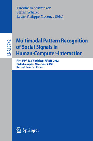 Buchcover Multimodal Pattern Recognition of Social Signals in Human-Computer-Interaction  | EAN 9783642370816 | ISBN 3-642-37081-0 | ISBN 978-3-642-37081-6