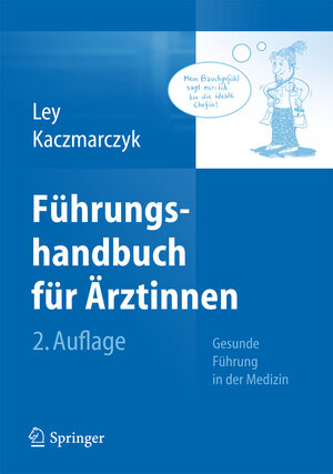 Buchcover Führungshandbuch für Ärztinnen | Ulrike Ley | EAN 9783642371219 | ISBN 3-642-37121-3 | ISBN 978-3-642-37121-9