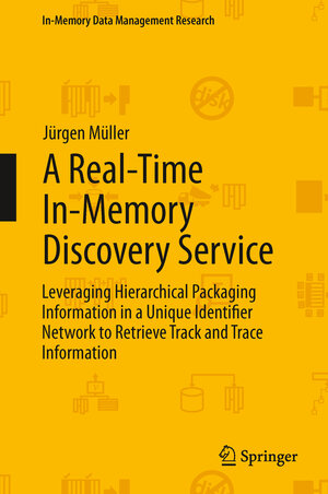 Buchcover A Real-Time In-Memory Discovery Service | Jürgen Müller | EAN 9783642371271 | ISBN 3-642-37127-2 | ISBN 978-3-642-37127-1