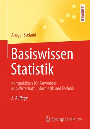 Buchcover Basiswissen Statistik | Ansgar Steland | EAN 9783642372001 | ISBN 3-642-37200-7 | ISBN 978-3-642-37200-1