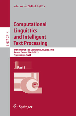 Buchcover Computational Linguistics and Intelligent Text Processing | EAN 9783642372476 | ISBN 3-642-37247-3 | ISBN 978-3-642-37247-6