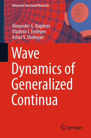 Buchcover Wave Dynamics of Generalized Continua | Alexander G. Bagdoev | EAN 9783642372667 | ISBN 3-642-37266-X | ISBN 978-3-642-37266-7
