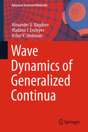Buchcover Wave Dynamics of Generalized Continua | Alexander G. Bagdoev | EAN 9783642372674 | ISBN 3-642-37267-8 | ISBN 978-3-642-37267-4