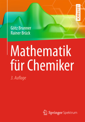 Buchcover Mathematik für Chemiker | Götz Brunner | EAN 9783642375057 | ISBN 3-642-37505-7 | ISBN 978-3-642-37505-7