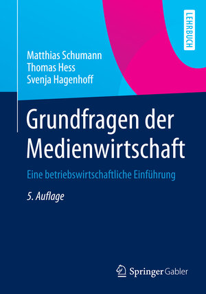 Buchcover Grundfragen der Medienwirtschaft | Matthias Schumann | EAN 9783642378638 | ISBN 3-642-37863-3 | ISBN 978-3-642-37863-8
