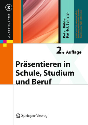 Buchcover Präsentieren in Schule, Studium und Beruf | Peter Bühler | EAN 9783642379413 | ISBN 3-642-37941-9 | ISBN 978-3-642-37941-3