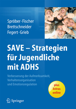 Buchcover SAVE - Strategien für Jugendliche mit ADHS | Nina Sproeber | EAN 9783642383618 | ISBN 3-642-38361-0 | ISBN 978-3-642-38361-8